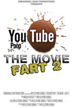Watch YouTube Poop: The Movie - Fart 2 5movies
