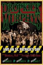 Watch Dropkick Murphys - Live On St Patrick'S Day 5movies