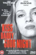 Watch Kiss Daddy Goodnight 5movies