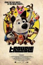 Watch Trouble 5movies