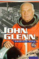 Watch John Glenn: American Hero 5movies