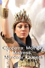 Watch Cleopatra: Mother, Mistress, Murderer, Queen 5movies