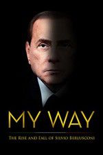 Watch My Way: The Rise and Fall of Silvio Berlusconi 5movies