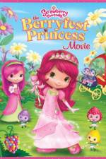 Watch Strawberry Shortcake The Berryfest Princess 5movies