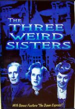 Watch The Three Weird Sisters 5movies