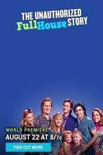 Watch The Unauthorized Full House Story 5movies