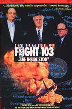 Watch The Tragedy of Flight 103: The Inside Story 5movies