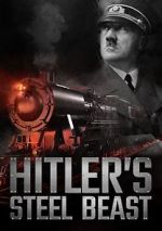 Watch Hitler\'s Steel Beast 5movies