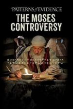 Watch Patterns of Evidence: The Moses Controversy 5movies