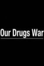 Watch Our Drugs War 5movies
