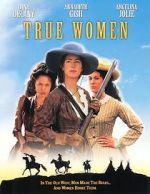 Watch True Women 5movies