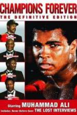 Watch Champions Forever the Definitive Edition Muhammad Ali - The Lost Interviews 5movies