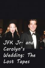 Watch JFK Jr. and Carolyn\'s Wedding: The Lost Tapes 5movies