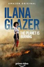 Watch Ilana Glazer: The Planet Is Burning 5movies