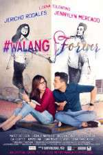 Watch #Walang Forever 5movies
