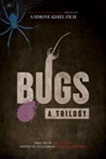 Watch Bugs: A Trilogy 5movies