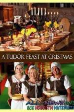 Watch A Tudor Feast at Christmas 5movies