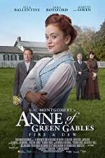 Watch L.M. Montgomery\'s Anne of Green Gables: Fire & Dew 5movies