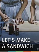 Watch Let\'s Make a Sandwich 5movies