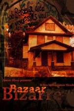 Watch Bazaar Bizarre 5movies