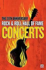 Watch The 25th Anniversary Rock and Roll Hall of Fame Concert 5movies