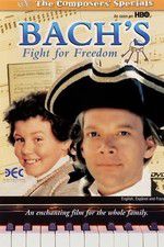 Watch Bach\'s Fight for Freedom 5movies
