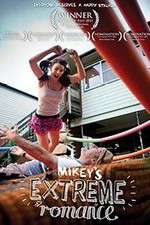 Watch Mikey\'s Extreme Romance 5movies