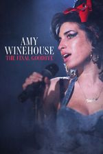 Watch Amy Winehouse: The Final Goodbye 5movies