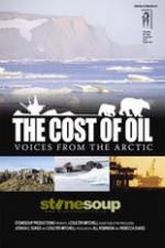 Watch The Cost of Oil: Voices from the Arctic 5movies