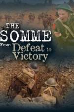 Watch The Somme From Defeat to Victory 5movies