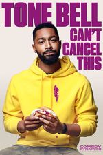 Watch Tone Bell: Can\'t Cancel This (TV Special 2019) 5movies