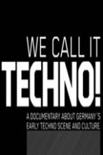 Watch We Call It Techno 5movies
