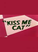 Watch Kiss Me Cat (Short 1953) 5movies
