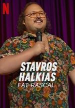 Watch Stavros Halkias: Fat Rascal 5movies