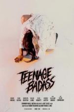 Watch Teenage Badass 5movies