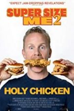 Watch Super Size Me 2: Holy Chicken! 5movies