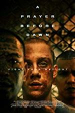 Watch A Prayer Before Dawn 5movies