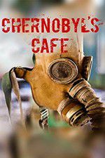 Watch Chernobyls cafe 5movies