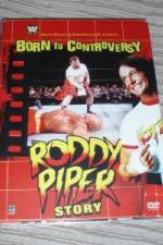 Watch WWE  Born to Controversy: The Roddy Piper Story 5movies