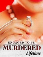 Watch Engaged to Be Murdered 5movies