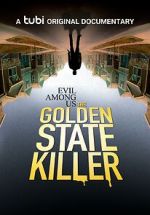 Watch Evil Among Us: The Golden State Killer 5movies