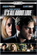 Watch It's All About Love 5movies