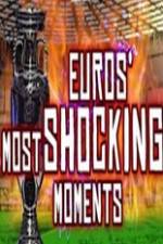 Watch Euros' Most Shocking Moments 5movies