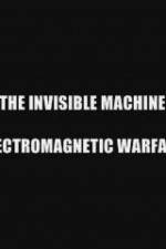 Watch The Invisible Machine: Electromagnetic Warfare 5movies