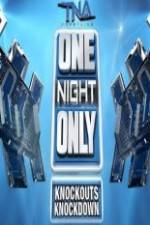 Watch TNA One Night Only Knockouts Knockdown 5movies