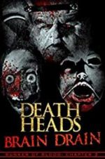 Watch Death Heads: Brain Drain 5movies