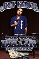 Watch Jeff Garcia: Ten Dollar Ticket 5movies