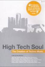Watch High Tech Soul The Creation of Techno Music 5movies