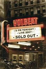 Watch Volbeat Live: Sold Out! 5movies