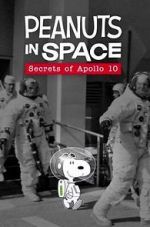 Watch Peanuts in Space: Secrets of Apollo 10 (TV Short 2019) 5movies